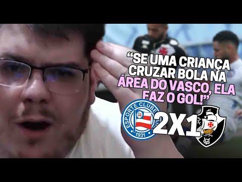 CASIMIRO NÃO AGUENTA MAIS! BAHIA 2X1 VASCO PELO BRASILEIRÃO SÉRIE B 2022 | Cortes do Casimito