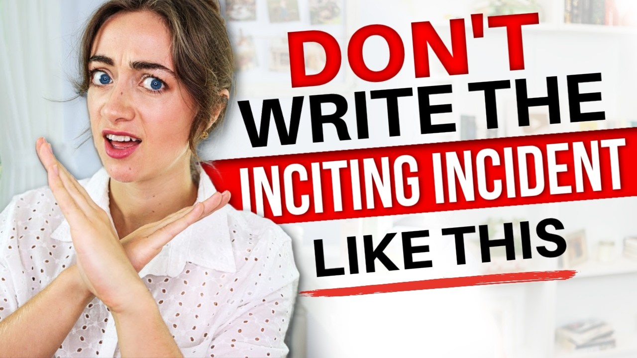 Inciting Incident MISTAKES New Writers Make ❌  avoid these cliches!