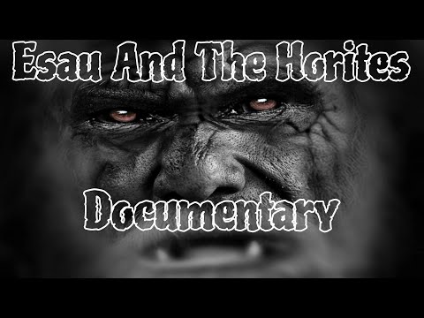 Esau And The Horites Documentary (2024)