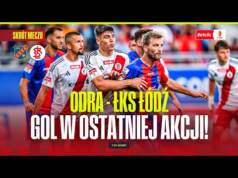 SUMMARY: ODRA OPOLE - ŁKS ŁÓDŹ. A GOAL IN THE LAST ACTION DECIDED THE MATCH! BETCLIC 1 LIGA