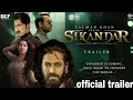 SIKANDAR : Hindi Trailer _ Salman Khan | Vidyut Jammwal, Nora Fatehi A-R Murugadoss ! update