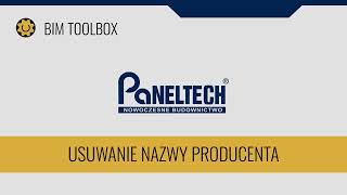 BIM TOOLBOX PANELTECH - Usuwanie nazwy producenta (12/12)
