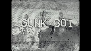 MANGCHI - GUNK BOI
