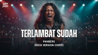 Download lagu TERLAMBAT SUDAH - PANBERS (COVER ROCK) | BY NIGI DMS mp3