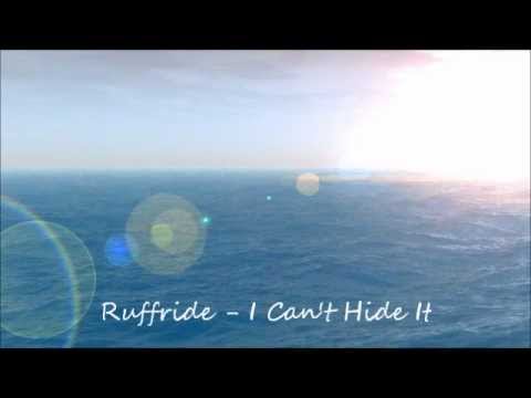 Ruffride - I Can't Hide It