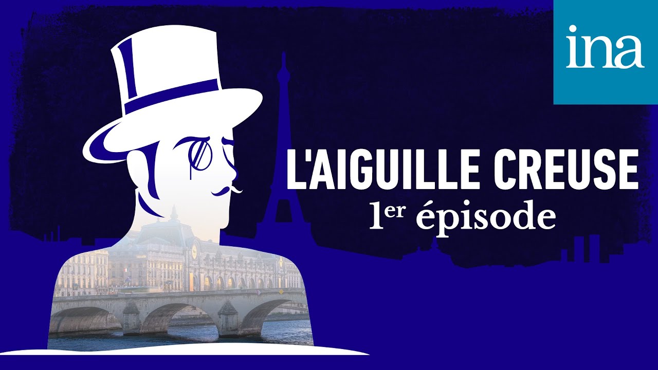 Les Aventures d'Arsène Lupin : "L'Aiguille creuse" #01 | Podcast INA