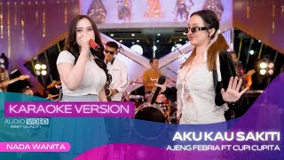 Download lagu AKU KAU SAKITI (VERSI KARAOKE) AJENG FEBRIA ft CUPI CUPITA  | CINTA INI SUCI DARI HATI mp3