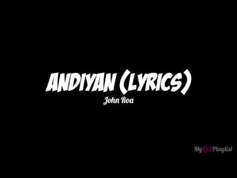 Andiyan (Lyrics) - John Roa