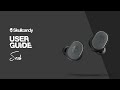 Sesh True Wireless Earbuds | User Guide | Skullcandy Sesh True Wireless Earbuds | User Guide | Skullcandy