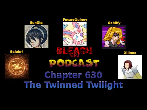 Bleach Wikia Podcast - Chapter 630 Review