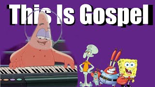 This is Gospel - Bikini Bottom Boys