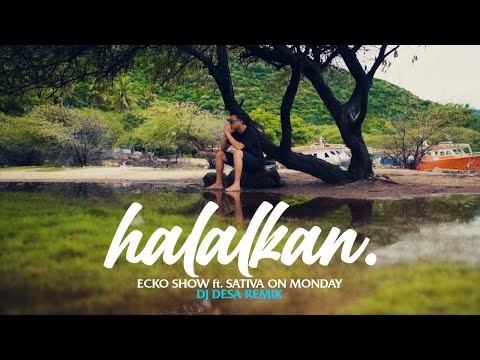 HALALKAN - Ecko Show feat. Sativa On Monday (DJ Desa Remix)