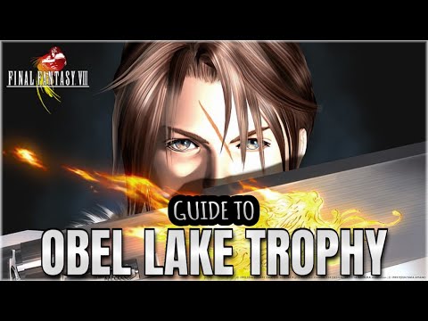Final Fantasy 8 Remastered | Obel Lake Trophy Guide