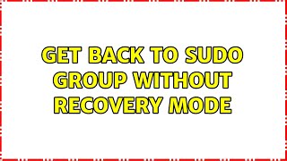 Get back to sudo group without recovery mode