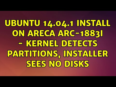 Ubuntu 14.04.1 install on Areca ARC-1883i - kernel detects partitions, installer sees no disks
