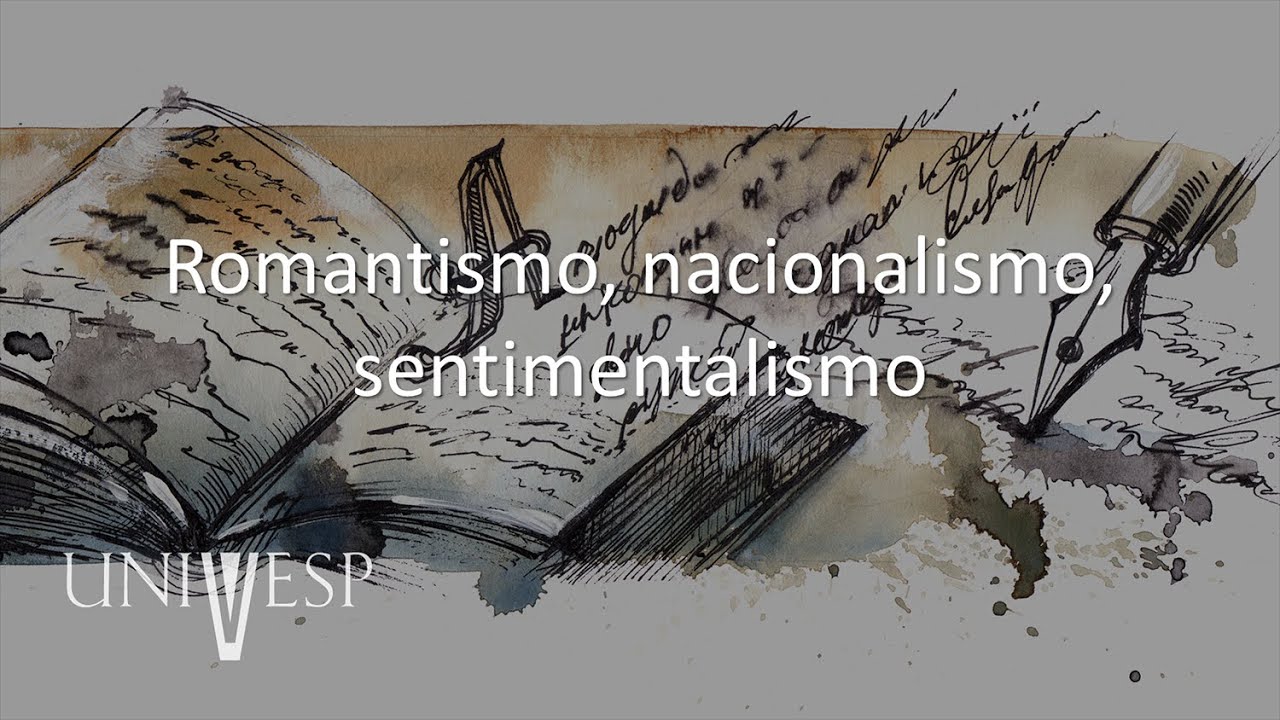 Estudos de Literatura - Romantismo, nacionalismo, sentimentalismo
