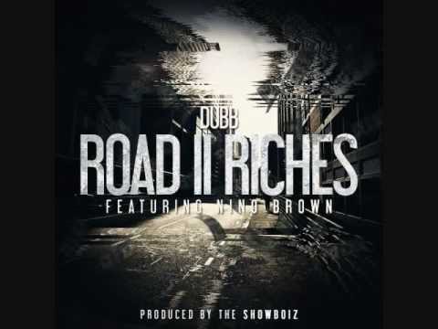 DUBB FEATURING  NINO BROWN - ROAD II RICHES