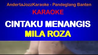 Download lagu KARAOKE - CINTA KU MENANGIS - MILA ROZA mp3 Download lagu KARAOKE - CINTA KU MENANGIS - MILA ROZA mp3