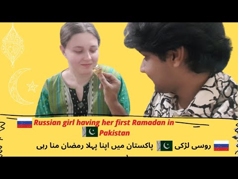Russian girl having her first Ramadan in Pakistan