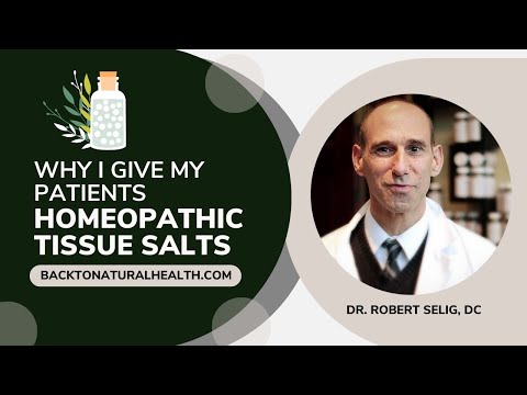 Why I Give My Patients Homeopathic Tissue Salts | Dr. Robert Selig, DC - Back To Natural Health