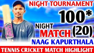 NAAG KAPURTHALA AT NIGHT TOURNAMENT_20 BALL 100*🏏 RUN/CRICKET CLUB 24