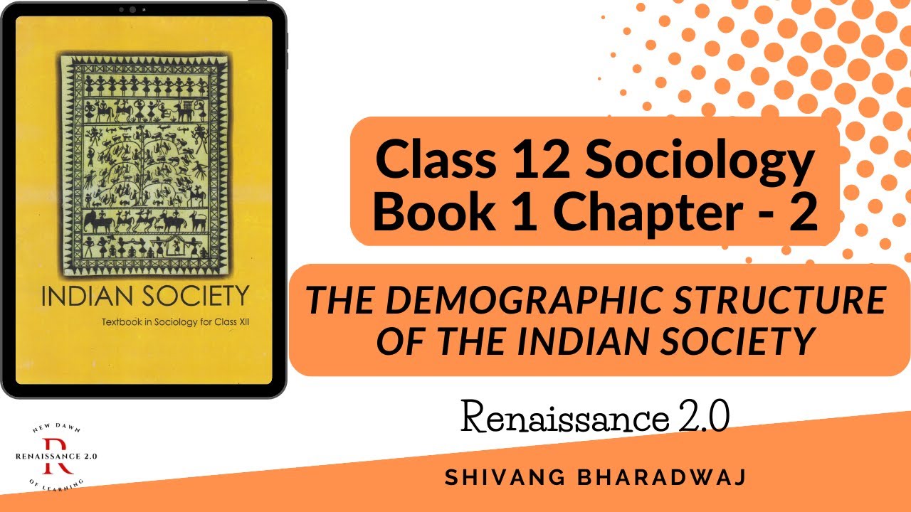 Class 12 Sociology Book 1 Chapter 2 The Demographic Structure of the Indian Society | Notes | Hindi