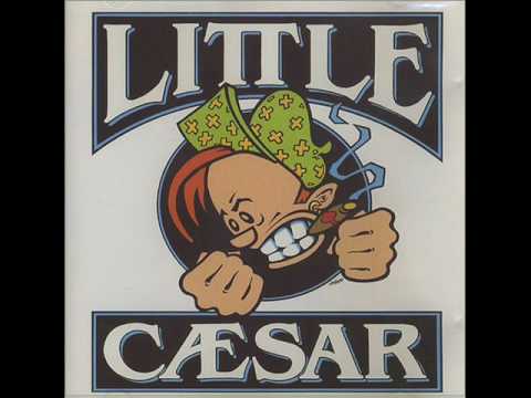 Little Caesar - Down N' Dirty