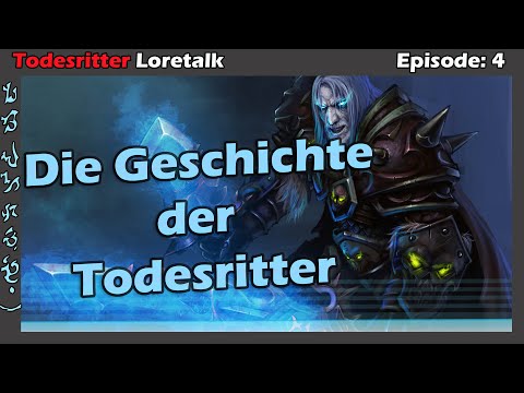 WoW Todesritter Let´s Play | Loretalk zu Shadowlands | #4 | Die Geschichte der Todesritter