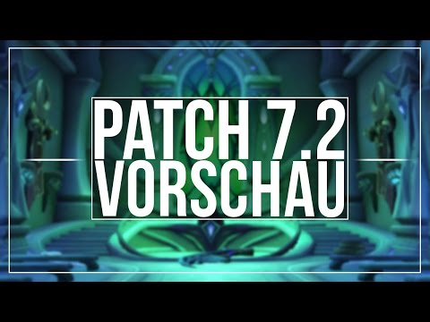 Patch 7.2 - Vorschau