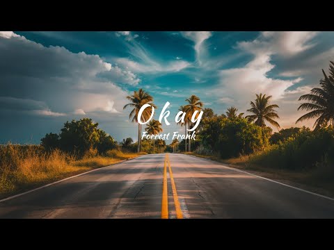 Forrest Frank - Okay (tradu&ccedil;&atilde;o) 