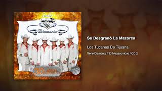 Se Desgranó La Mazorca - Los Tucanes De Tijuana [Audio Oficial]