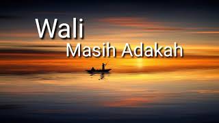 Download lagu Wali -- Masih Adakah ( Lirik ) mp3 Download lagu Wali -- Masih Adakah ( Lirik ) mp3
