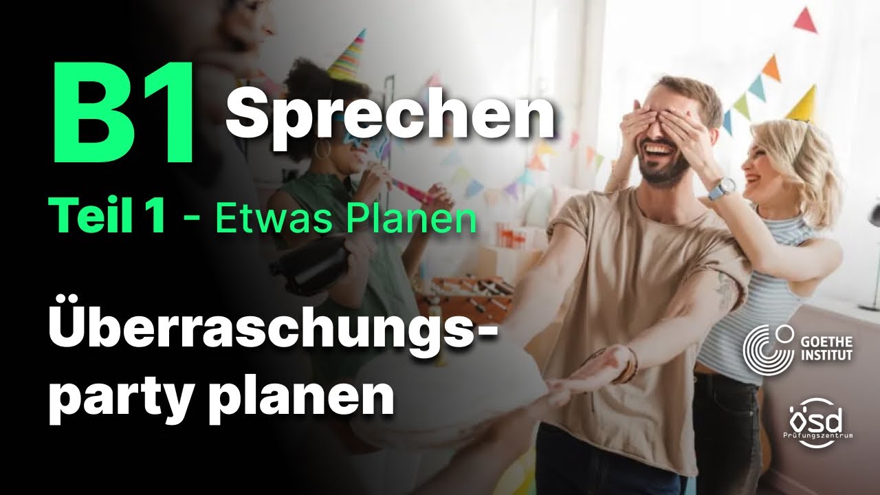 Überraschungsparty planen - Sprechen Teil 1 (B1 Zertifikat - Goethe & ÖSD)