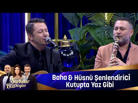 Baha & Hüsnü Şenlendirici -  Kutupta Yaz Gibi