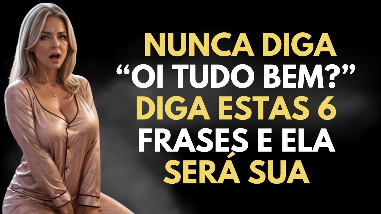 Se você disser isso, nenhuma mulher irá resistir | Estoicismo