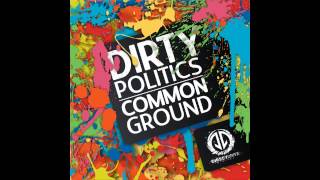 Dirty Politics & Dylan Kennedy -  
