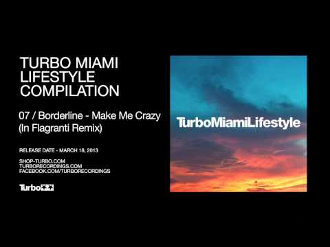 Borderline - Make Me Crazy (In Flagranti Remix)
