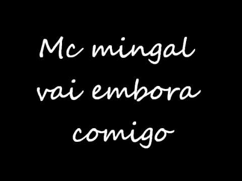 Mc Mingal - vai embora comigo