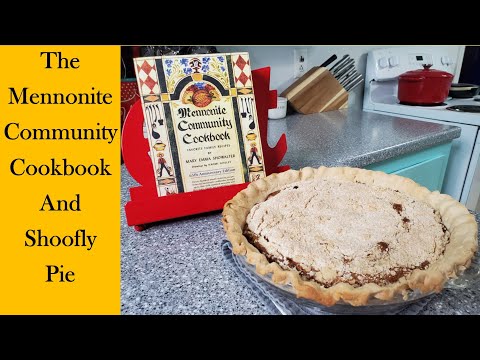 VIEWER SUGGESTION!! The Cookbook that Preserved Mennonite Cooking Plus Shoofly Pie!!