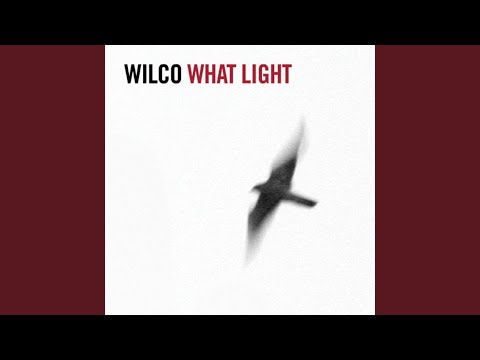 What Light - Wilco