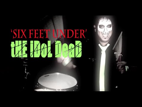 The Idol Dead - Six Feet Under