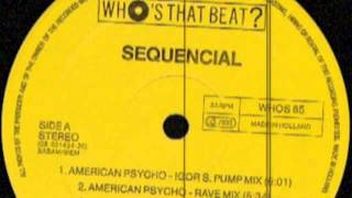 Sequencial - American Psycho (Igor S. Pump Mix)