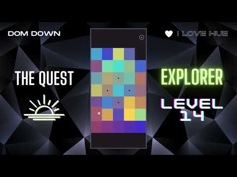 I Love Hue 💚🩷💜 / The Quest: Explorer Level 14 / Dom Down
