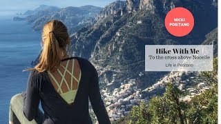 Hike with me - To the cross above Nocelle - Positano