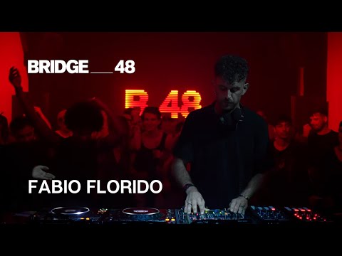 Fabio Florido · DJ set | Bridge_48