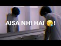 Mai Tumse Nafrat Nahi Karta
