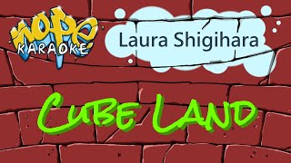 Laura Shigihara - Cube Land [Karaoke]