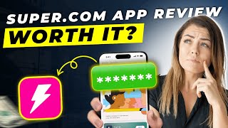 Super.com App Review 2025 | Pros and Cons – Honest & Unbiased