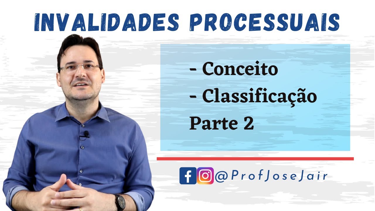 Invalidades Processuais - Parte 2