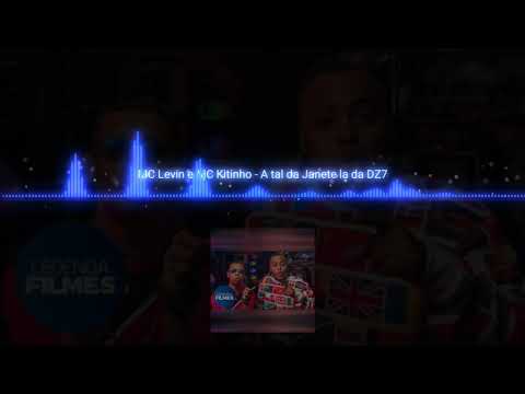 MC Levin e MC Kitinho   A tal da Janete la da DZ7(GRAVE BÁSICO).Com Grave
